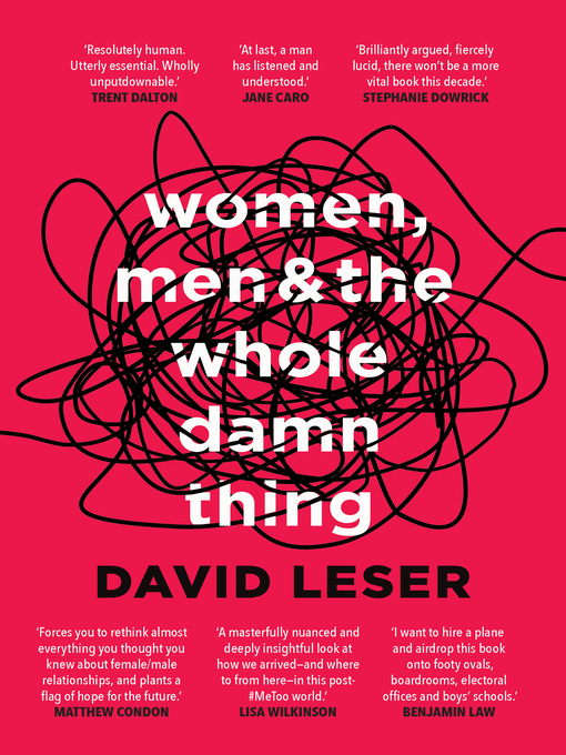Title details for Women, Men and the Whole Damn Thing by David Leser - Wait list
